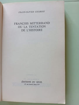 François mitterrand ou la tentation de l'histoire. Giesbert Franz-Olivier