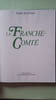 Beaut&eacute;s de la France la Franche-Comt&eacute;. 