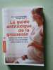 Le guide anti-toxique de la grossesse: Faire les bons choix pour se protéger. Chevallier Laurent  Aubert Claude