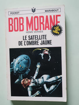 Le satellite de l'ombre. Bob Morane
