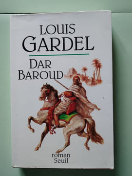 Dar Baroud. Louis Gardel