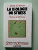La Biologie du stress. Scherman Daniel