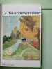 Le post impressionnisme. Michael-Claude Jalard