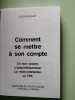 Comment se mettre à son compte: En nom propre. Micro entreprise. Auto-entrepreneur. La TPE... Formalités cadres juridique social et fiscal. Guchet ...
