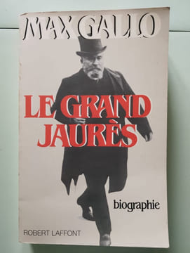 Le grand jaures. Max Gallo