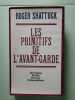 Les Primitifs de l'avant-garde. 