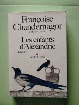 Les Enfants d'Alexandrie: La reine oubliée - tome 1 (Romans Nouvelles Recits (Domaine Francais)). Chandernagor Francoise
