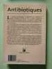 Antibiotiques - Intérêts. limites: Intérêts limites alternatives naturelles. Darrigol Jean-Luc  Darguère Jean-Marc