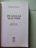 De Gaulle Mon Père Tome I et II. Philippe De Gaulle   Entetiens Avec Michel Tauriac