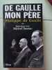 De Gaulle mon père : Entretiens avec Michel Tauriac tome 2. Gaulle Philippe de  Tauriac Michel