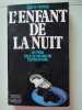 L'Enfant de la nuit. Pepper Curtis Bill  Reinharez Isabelle