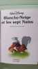 Blanche Neige et Les Sept Nains. Walt Disney