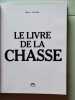 Le livre de la chasse. Lejeune Emile