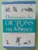 Dictionnaire des dictons et proverbes. Pierron Agnès