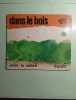 Dans le bois. Phillipe Thomas