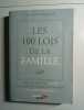 Les 100 lois de la famille: Tout ce qu'il faut savoir pour que vos enfants deviennent des adultes épanouis. Templar Richard  Rozenbaum Marc