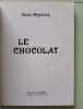 Le Chocolat. MIGNIERES CLAIRE