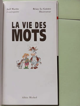 La Vie des mots l'ami des veaux: Le premier livre de contrepétries pour tous. Martin Joël Le Goistre Rémy