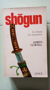 Sh ogun / le roman des samourais