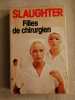 Filles de chirurgien. Frank Gill Slaughter Caroline Rivolier