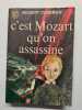 C'est mozart qu'on assassine. Gilbert Cesbron
