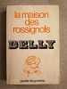 La maison des Rossignols. DELLY