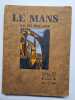 LE MANS au fil des ans. R.N. Raimbault (texte) & Ch. Tranchand (gravures)