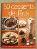 50 desserts de fête. Thierry Roussillon