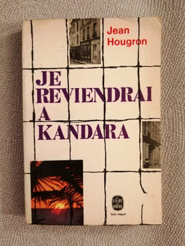 Je reviendrai a kandara. Jean Hougron