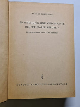 Entstehung und Geschichte der Weimarer Republik. Arthur Roserberg