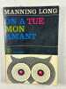 On a tue mon amant. Manning Long