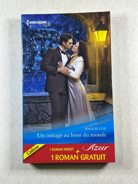 Un cottage au bout du monde ; Un héritage inattendu. Harlequin Darcy Emma Fontenay Monique de Val Célia