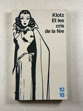 Et les cris de la fee. Klotz C