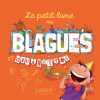 Le petit livre des blagues et devinettes. Lecreux Michèle
