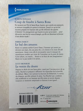 Coup de foudre à Santa Rosa ; Le bal des amants ; Le venin du doute. Donald Robyn Darcy Emma Monroe Lucy
