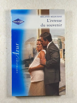 L'ivresse du souvenir. Milburne Melanie