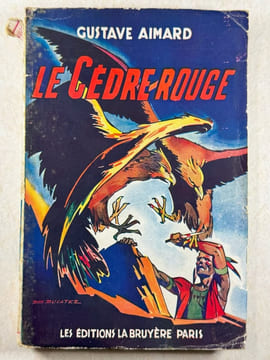 Le cedre rouge. Gustave Aimard