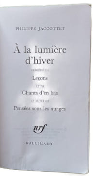 A la lumière d'hiver. Leçons. Chants d'en bas. Pensées sous les nuages. Jaccottet Philippe