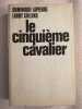 Le Cinquième cavalier. Dominique Lapierre