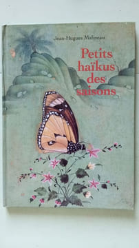 petits haikus des saisons. Malineau Jean-Hugues