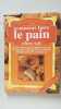 COMMENT FAIRE le PAIN CHEZ SOI. A. Bisio