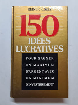 150 idées lucratives. undefined