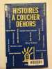 Histoires à coucher dehors. Collectif