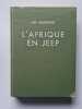 L'Afrique en jeep. CEURVORST JOE