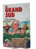 Le grand sud. A. D. G