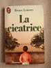 LA CICATRICE. Bruce Lowery  Denise Antonini