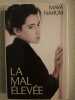 La mal &eacute;lev&eacute;e. Maya Nahun