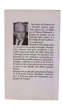 Bastogne 44: La bataille des ardennes. Jacques de Launay