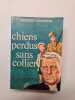 Chiens perdus sans collier. Gilbert Cesbron