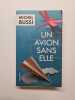 Un avion sans elle - Prix Maison de la Presse 2012. Michel Bussi